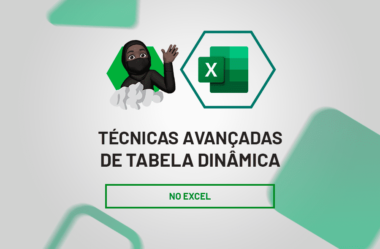 Técnicas Avançadas de Tabela Dinâmica no Excel