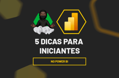 5 Dicas para Iniciantes no Power BI