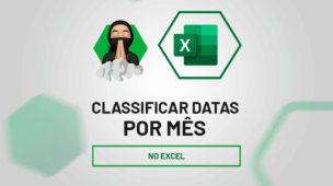 Classificar datas por mês no Excel