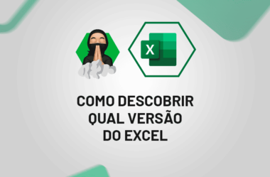 Descubra qual versão do Excel você está usando!