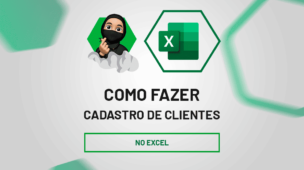 Como fazer cadastro de clientes no Excel