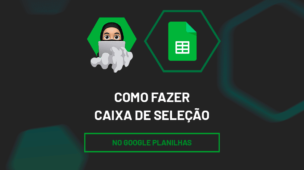 Como fazer caixa de seleção no google planilhas