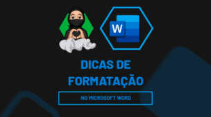 Dicas de formatação do Microsoft Word