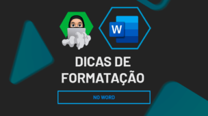 Dicas de formatação no word