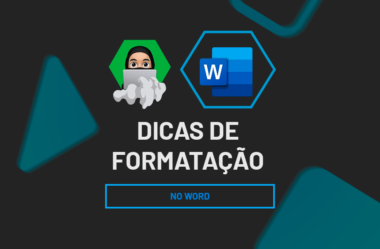 Dicas de Formatação do Microsoft Word