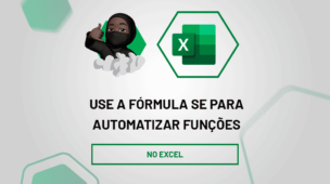 Use a fórmula SE para automatizar funções do Excel