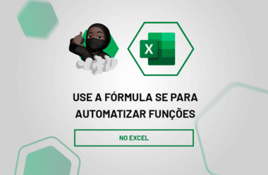 Use a fórmula SE para Automatizar Funções do Excel