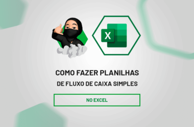 Aprenda a Fazer Planilha Simples de Fluxo de Caixa no Excel