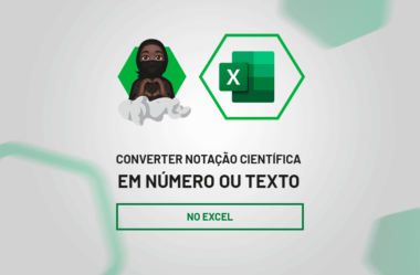 Converter Notação Científica em Número ou Texto no Excel