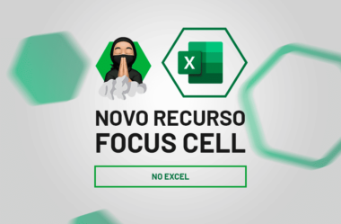 NOVO RECURSO: Focus Cell no Excel