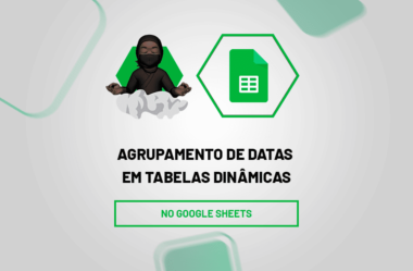 Agrupamento de Datas em Tabelas Dinâmicas no Google Sheets