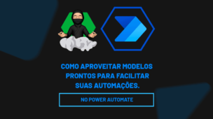 Como Aproveitar Modelos Prontos no Power Automate para Facilitar suas Automações