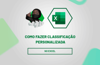 Classificação Personalizada no Excel: Organize seus Dados