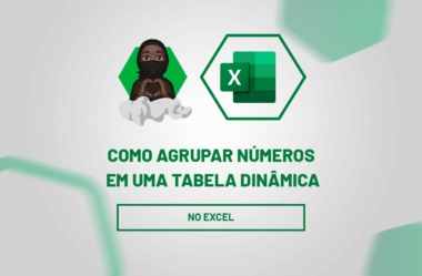 Como Agrupar Números na Tabela Dinâmica no Excel