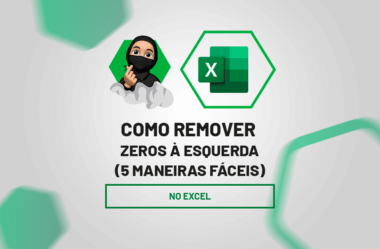 5 Maneiras de Remover Zeros à Esquerda no Excel