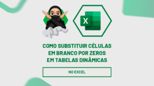 Como substituir células em branco por zeros em tabelas dinâmicas do Excel