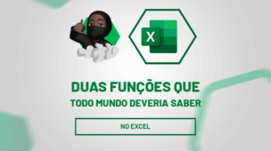 Funções do Excel que todo mundo deveria saber