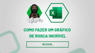 Como Fazer um Gráfico de Rosca Incrível no Excel