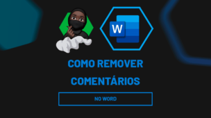 Como Remover Comentários no Word