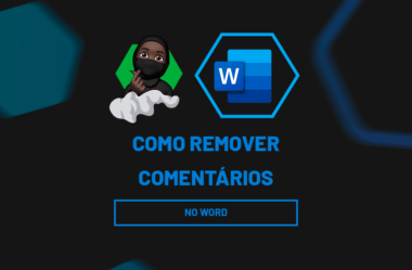 O Jeito Mais Fácil de Remover Comentários no Word