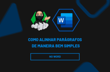 Como Alinhar Parágrafos no Word de Maneira Bem Simples