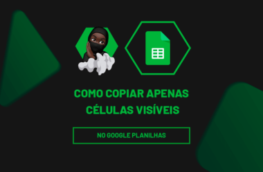 Copiar Células Visíveis no Planilhas Google