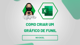 Como criar um gráfico de funil no Excel