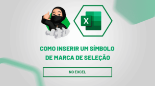 Como inserir um símbolo de marca de seleção no Excel