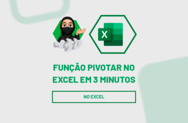 Função PIVOTAR no Excel: Tutorial Rápido e Fácil!