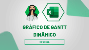 Gráfico de Gantt Dinâmico no excel