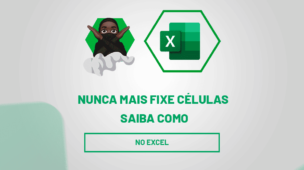 Nunca Mais Fixe Células no Excel Saiba Como