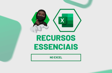 Quais são os Recursos Essenciais do Excel?