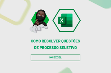 Questões de Processo Seletivo no Excel: Como Resolver!