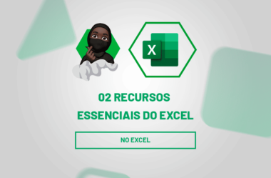 2 Recursos do Excel que Você PRECISA CONHECER!