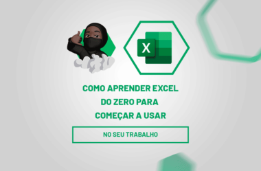 Aprenda Excel do Zero para Usar no Seu Trabalho