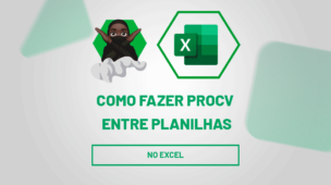 Como Fazer PROCV entre Planilhas no Excel