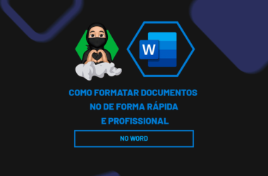 Como Formatar Documentos no Word de Forma Profissional