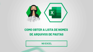 Como Obter a lista de nomes de arquivos de pastas no Excel