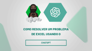 Como Resolver um problema de Excel usando o ChatGPT