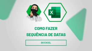 Como fazer sequência de datas no Excel