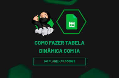 Tabela Dinâmica com IA no Planilhas Google: Guia Completo