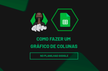 Aprenda a Fazer Gráfico de Colunas no Planilhas Google