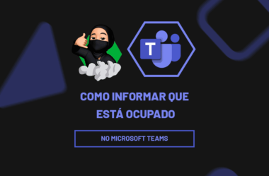 Ocupado no Microsoft Teams? Aprenda como colocar!