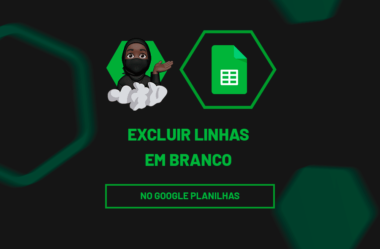 Excluir Linhas em Branco no Google Planilhas