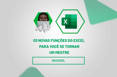 Novas Funções do Excel para Você se Tornar um Mestre