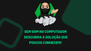 Sem Som no computador Descubra a Solução Que Poucos Conhecem!