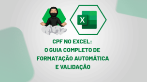 CPF no Excel O Guia Completo de Formatação automática e Validação