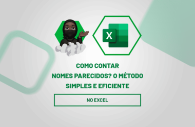 Contar Nomes Parecidos no Excel? O Método Eficiente!