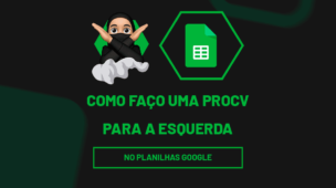 Como faço uma PROCV para a esquerda no Planilhas Google