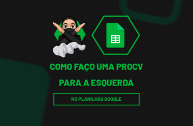 PROCV para a Esquerda no Planilhas Google